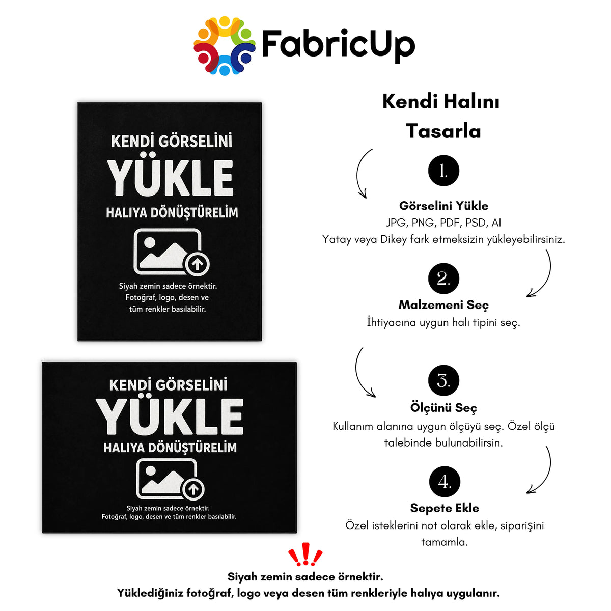 Müşterinin kendi görselini, fotoğrafını veya tasarımını yükleyerek tamamen kişiselleştirilebilir bir halı oluşturabileceğini anlatan özel listeleme görseli; kullanıcıya özgü ölçü, tasarım ve baskı seçenekleriyle bireysel zevke göre halı üretim amacını net şekilde yansıtan tanıtım içeriği.