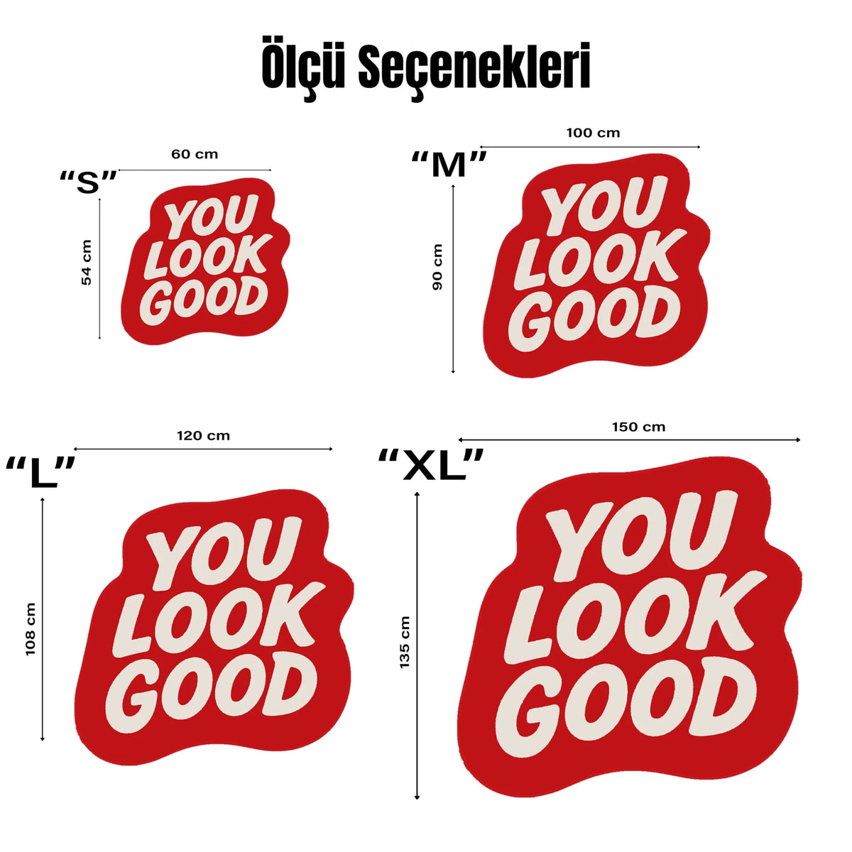 Grafik tasarım odaklı mesaj halısı; yuvarlak konturlu kırmızı form, merkezde büyük ve okunaklı beyaz “YOU LOOK GOOD” yazısı, pop art etkili, sade renk paleti ve güçlü tipografik vurgusuyla öne çıkan baskılı ürün.

